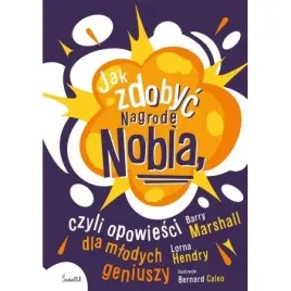 jak-zdobyc-nagrode-nobla-czyli-opowiesci-dla-mlodych-geniuszy
