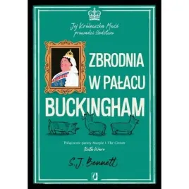 zbrodnia-w-palacu-buckingham-jej-krolewska-mosc-tom-2-s-j-bennett
