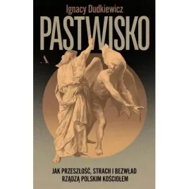 pastwisko-jak-przeszlosc-strach-i-bezwlad-rzadza-ignacy-dudkiewicz