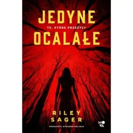 jedyne-ocalale-riley-sager-ryszard-oslizlo-ksiazka-thriller-na-prezent