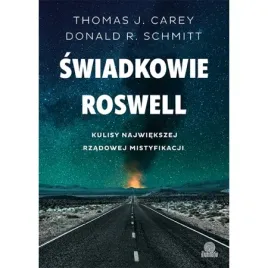 swiadkowie-roswell-kulisy-najwiekszej-rzadowej-thomas-j-carey-schmit