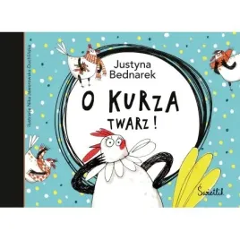 o-kurza-twarz-kury-tom-2-justyna-bednarek