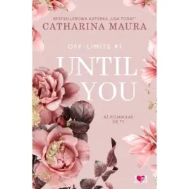 until-you-az-pojawilas-sie-ty-off-limits-tom-1-catharina-maura