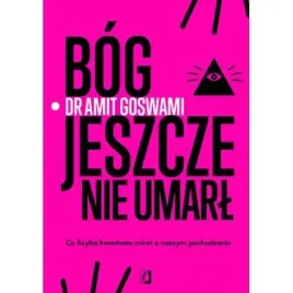 bog-jeszcze-nie-umarl-co-fizyka-kwantowa-mowi-o-naszym-pochodzeniu-a