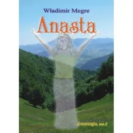 anastazja-anasta-dzwoniace-cedry-rosji-tom-10-wladimir-megre