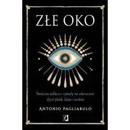 zle-oko-skuteczne-zaklecia-i-rytualy-na-odwracanie-zlych-plotek-klatw-i-u