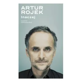 artur-rojek-inaczej
