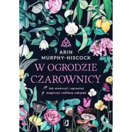 w-ogrodzie-czarownicy-arin-murphy-hiscock
