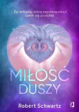 milosc-duszy-robert-schwartz-stan-nowy