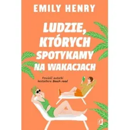 ludzie-ktorych-spotykamy-na-wakacjach-emily-henry