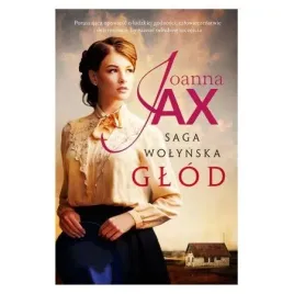 saga-wolynska-glod-joanna-jax