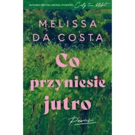 co-przyniesie-jutro-melissa-da-costa