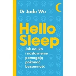 hello-sleep-jak-nauka-i-nastawienie-pomagaja-pokonac-bezsennosc-jade-wu