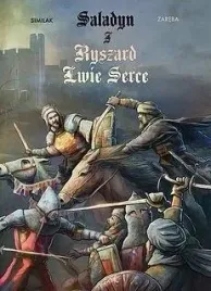 saladyn-i-ryszard-lwie-serce-robert-zareba