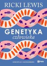 genetyka-czlowieka-koncepcje-i-zastosowania-ricki-lewis