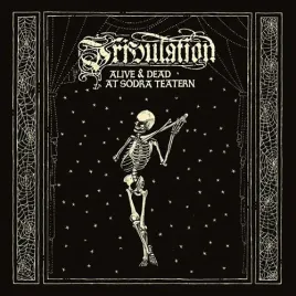 tribulation-alive-and-dead-at-sodra-teatern-2xwinyl-dvd
