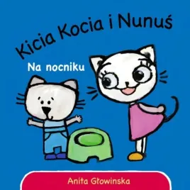 kicia-kocia-i-nunus-na-nocniku-wydawnictwo-media-rodzina