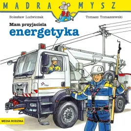 mam-przyjaciela-energetyka-madra-mysz-wydawnictwo-media-rodzina
