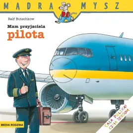 mam-przyjaciela-pilota-madra-mysz-wydawnictwo-media-rodzina