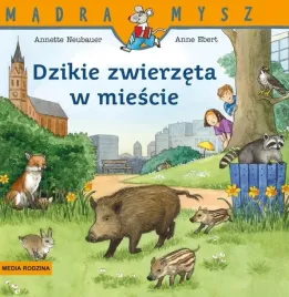 dzikie-zwierzeta-w-miescie-madra-mysz-wydawnictwo-media-rodzina