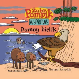 zubr-pompik-wyprawy-dumny-bielik-wydawnictwo-media-rodzina