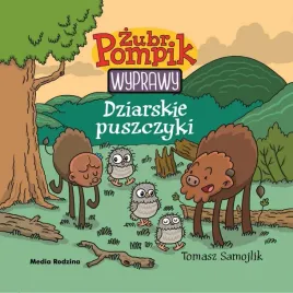 zubr-pompik-wyprawy-dziarskie-puszczyki-wydawnictwo-media-rodzina