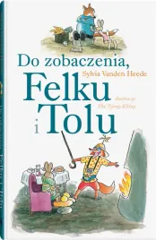 do-zobaczenia-felku-i-tolu-wydawnictwo-dwie-siostry