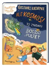 ale-kosmos-to-znowu-bodzio-i-pulpet