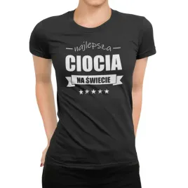 koszulka-dla-cioci-prezent-najlepsza-ciocia