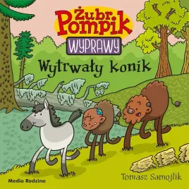 zubr-pompik-wyprawy-tom-20-wytrwaly-konik