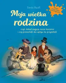 moja-wielka-rodzina-czyli-dokad-siegaja-nasze-korzenie