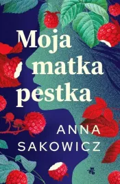 moja-matka-pestka-anna-sakowicz