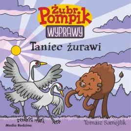 zubr-pompik-wyprawy-taniec-zurawi-wydawnictwo-media-rodzina