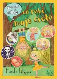opowiem-ci-mamo-co-robi-moje-cialo