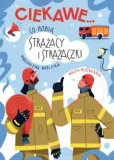 co-robia-strazacy-i-strazaczki