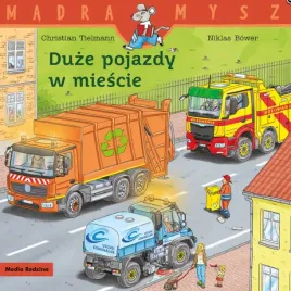 duze-pojazdy-w-miescie-madra-mysz-wydawnictwo-media-rodzina