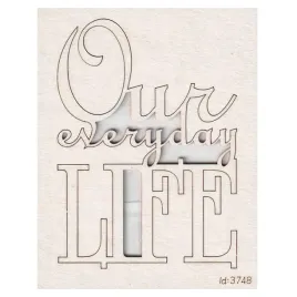 tekturka-scrapki-our-everyday-life-napis