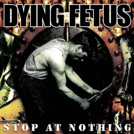 dying-fetus-stop-at-nothing-cd-jewel-case