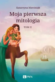 moja-pierwsza-mitologia-t-2-przemiany-bestiariusz