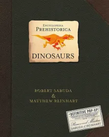 encyclopedia-prehistorica-dinosaurs-the-definitive-pop-up-robert-sabuda