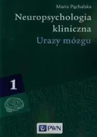 neuropsychologia-kliniczna-urazy-mozgu-t-1-maria-pachalska