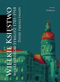 wielkie-ksiestwo-meklemburgii-strelitz-1701-1918-dzieje-pieknej-fasady