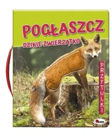 ksiazeczka-poglaszcz-dzikie-zwierzatko
