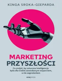 marketing-przyszlosci-co-zrobic-zeby-sztuczna-inteligencja-byla-dla-ciebi