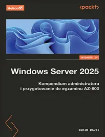 windows-server-2025-kompendium-administratora-i-przygotowanie-do-egzaminu
