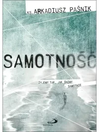 samotnosc-zyjemy-tak-jak-snimy-samotnie