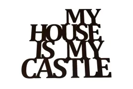 napis-na-sciane-my-house-is-my-castle