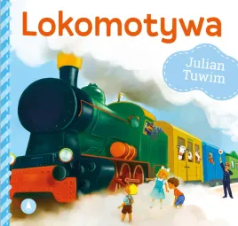 lokomotywa-julian-tuwim-klasyka-literatury-wiersze-dla-dzieci-wiek-0