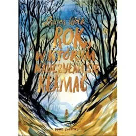 rok-w-ktorym-nauczylam-sie-klamac-lauren-wolk