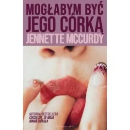 moglabym-byc-jego-corka-jennette-mccurdy